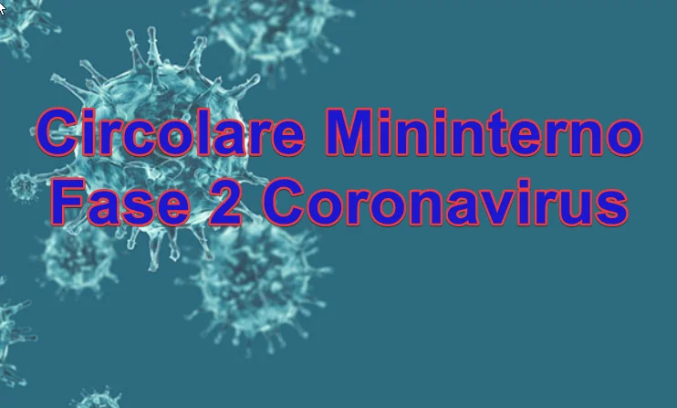 Fase 2 Coronavirus - Circolare esplicativa del Ministero dell'Interno DPCM 26 aprile 2020