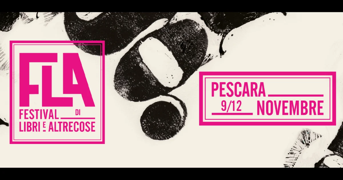 Pescara - “Fla - Festival di Libri e Altrecose”, il programma della ventunesima edizione